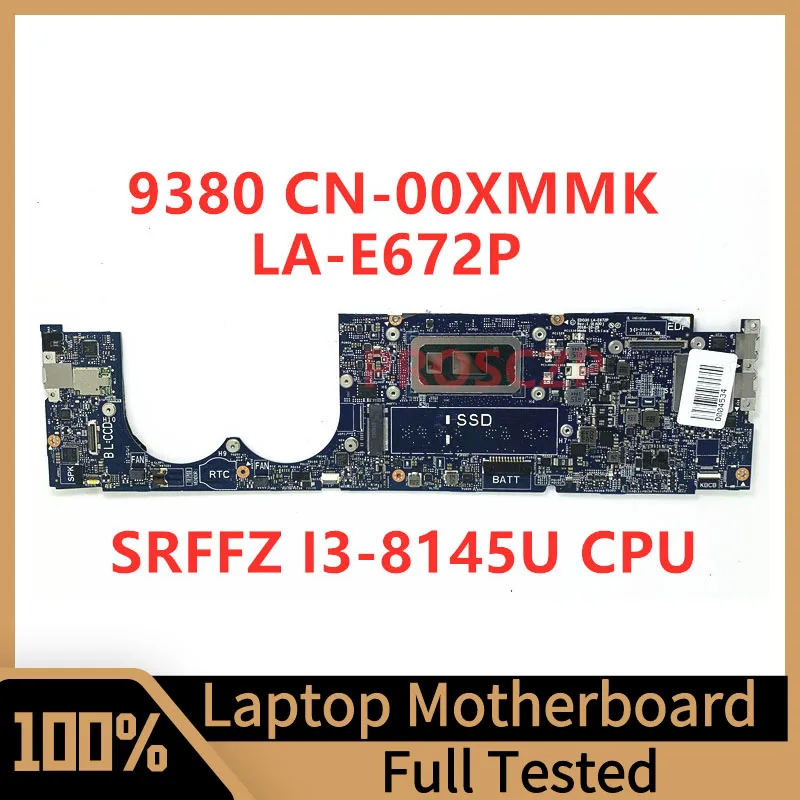 

CN-00XMMK 00XMMK 0XMMK Mainboard For DELL 9380 Laptop Motherboard EDO30 LA-E672P With SRFFZ I3-8145U CPU 100%Tested Working Well