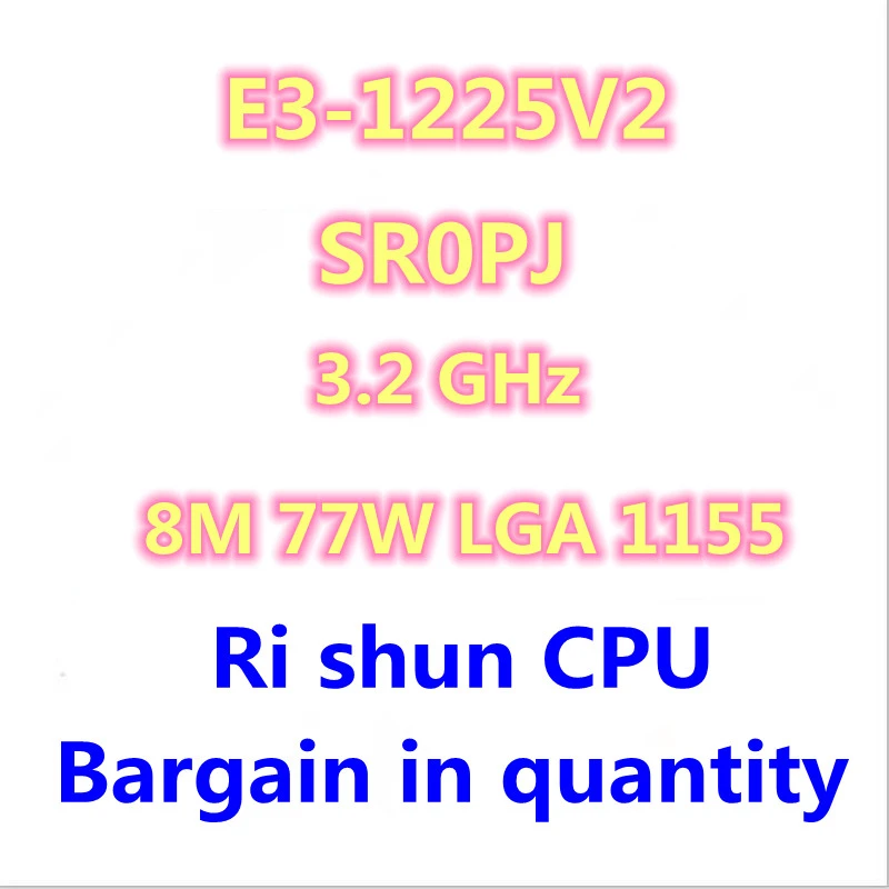 E3-1225 v2 E3 1225v2 E3 1225 v2 E3-1225V2 3.2 GHz Quad-Core Quad-Thread ...