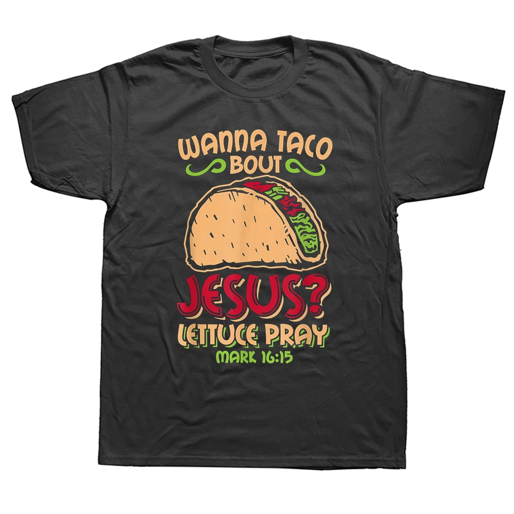 Christian Wanna Taco Bout Jesus T-Shirts für Männer und Frauen aus reiner Baumwolle, humorvolles Streetwear-T-Shirt, kurzärmelig, Unisex, lockere Kleidung