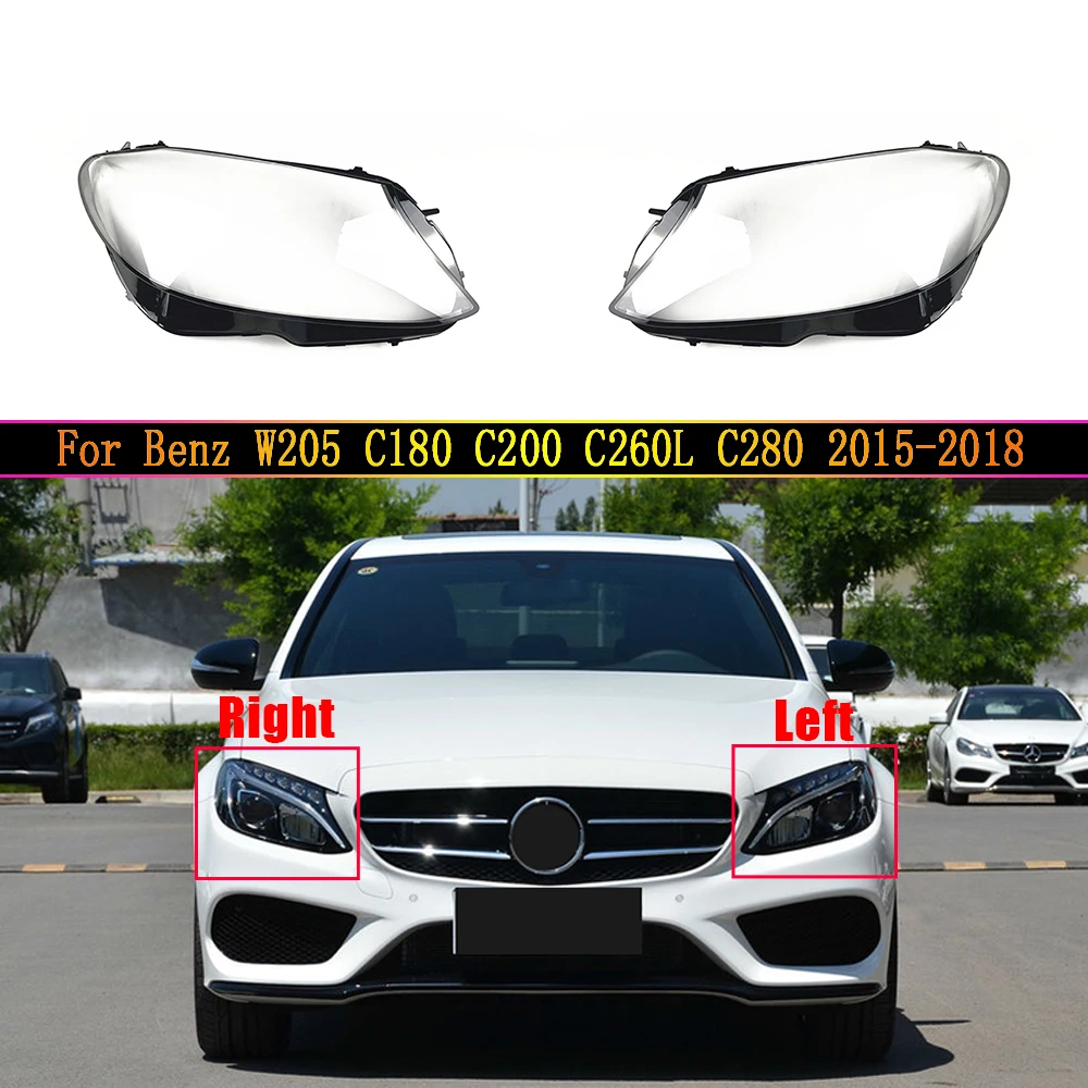 

Headlamp Cover For Mercedes-Benz W205 C180 C200 C260L C280 C300 2015~2018 Headlight Lens Replacement Car Head Light Auto Shell