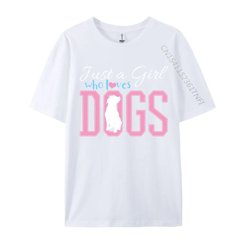 Casual Short Sleeve Tops Shirts Lovers Day O-Neck All Cotton Mens T Shirts Custom Casual Tops Tees Latest Wholesale Just A Girl Who Loves Dogs Golden Retriever Labrador Puppy white