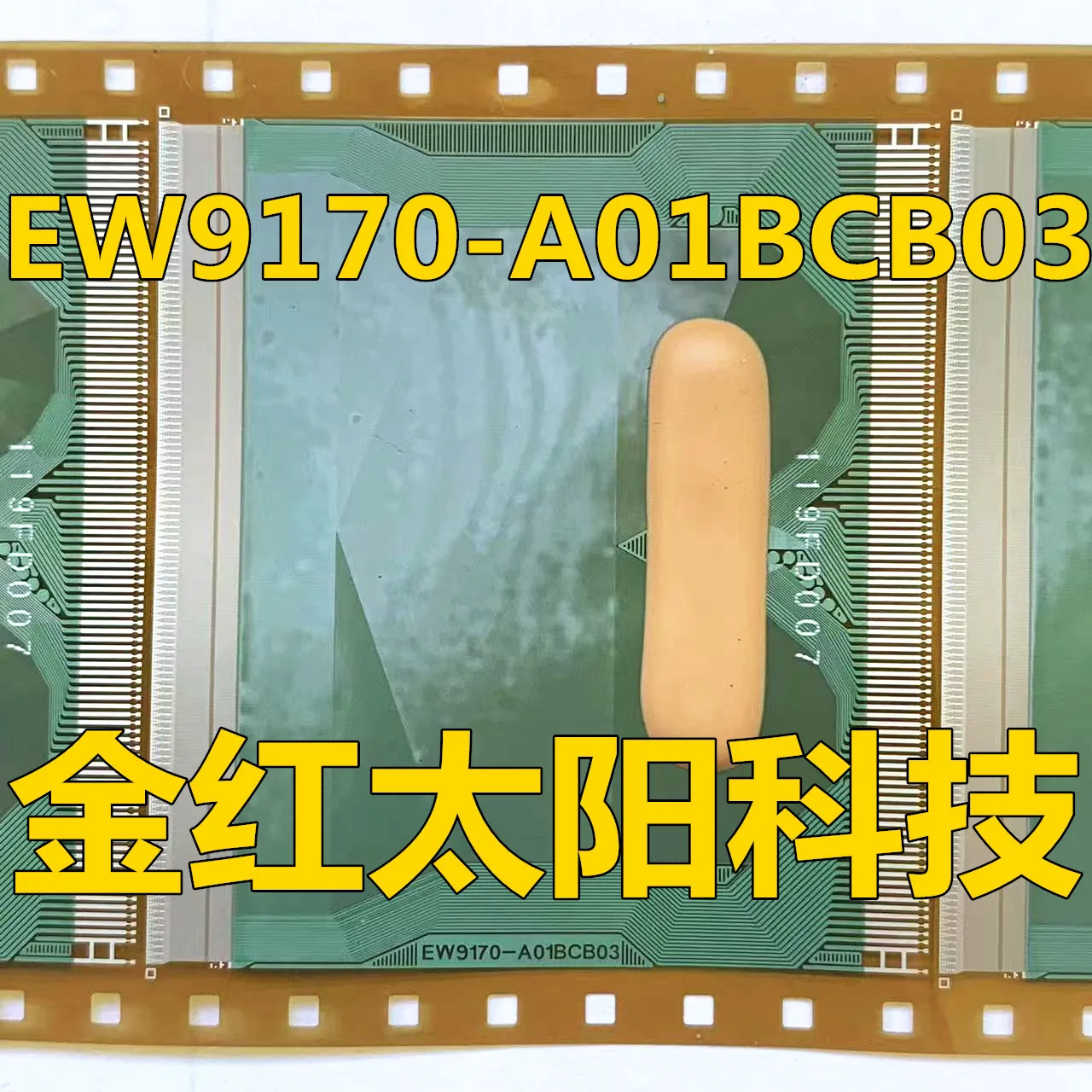 

EW9170-A01BCB03 New rolls of TAB COF in stock