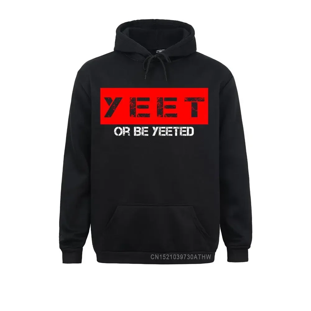 

Смешной слоган Yeet Or Be Yeeted Meme, подарок для подростков, мальчиков, девочек, пуловер, худи, толстовки, Зимние/Осенние мужские свитшоты, капюшоны, хип-хоп