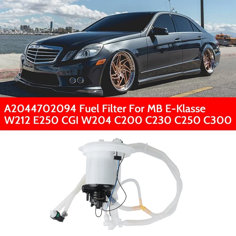 

Car Fuel Tank Pump Assembly For Mercedes Benz E-Class W212 E250 CGI W204 C200 C230 C250 C300 A2044702094