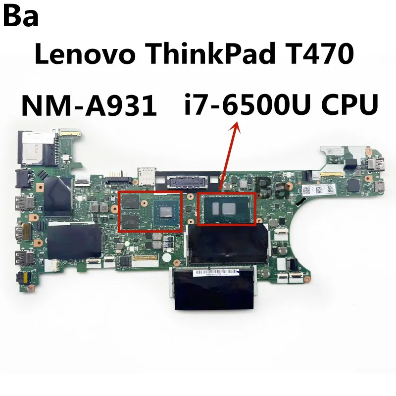 

For Lenovo ThinkPad T470 Laptop Motherboard NM-A931 Motherboard Wtih i7-6500U CPU 2G GPU 100% Test Work