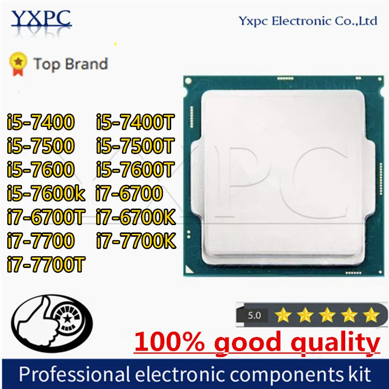 I5-7400 I5-7400T I5-7500 I5-7500T I5-7600 I5-7600T I5-7600K I7-6700 I7-6700T I7-6700K I7-7700 I7-7700K I7-7700T Cpu