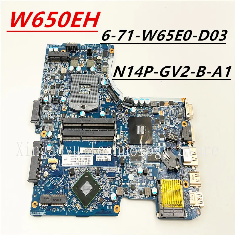 

Original FOR clevo W650EH Laptop Motherboard 6-71-W65E0-D03 6-77-W650EH00-D03 100% Tested OK Delivery