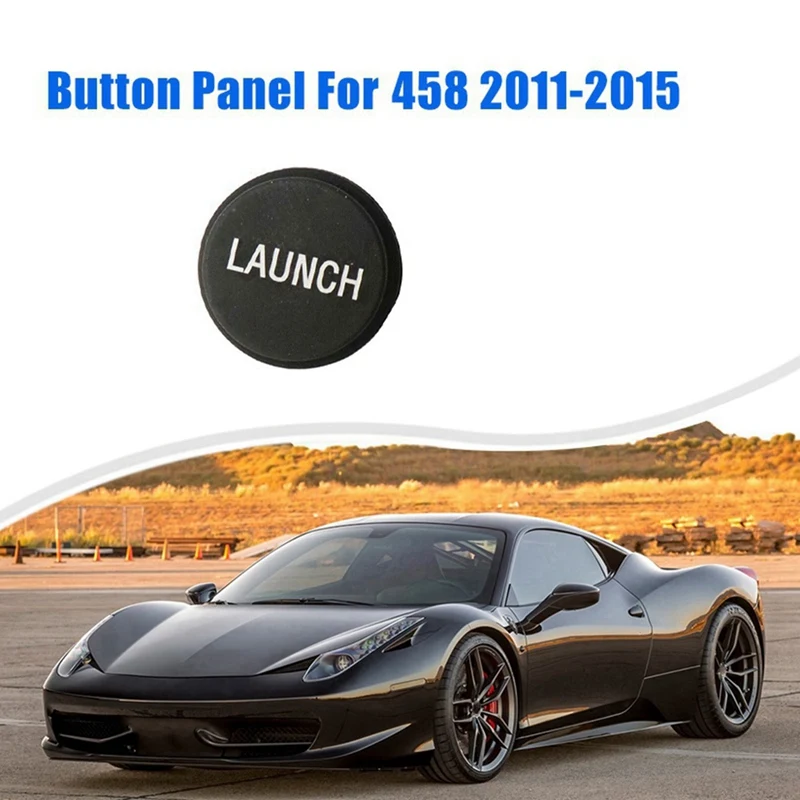 

Car Transmission Control Panel Dash Cap 82745000 For Ferrari 458 F12 Berlinetta 2011-2017"LAUNCH" Gear Button Trim Cover