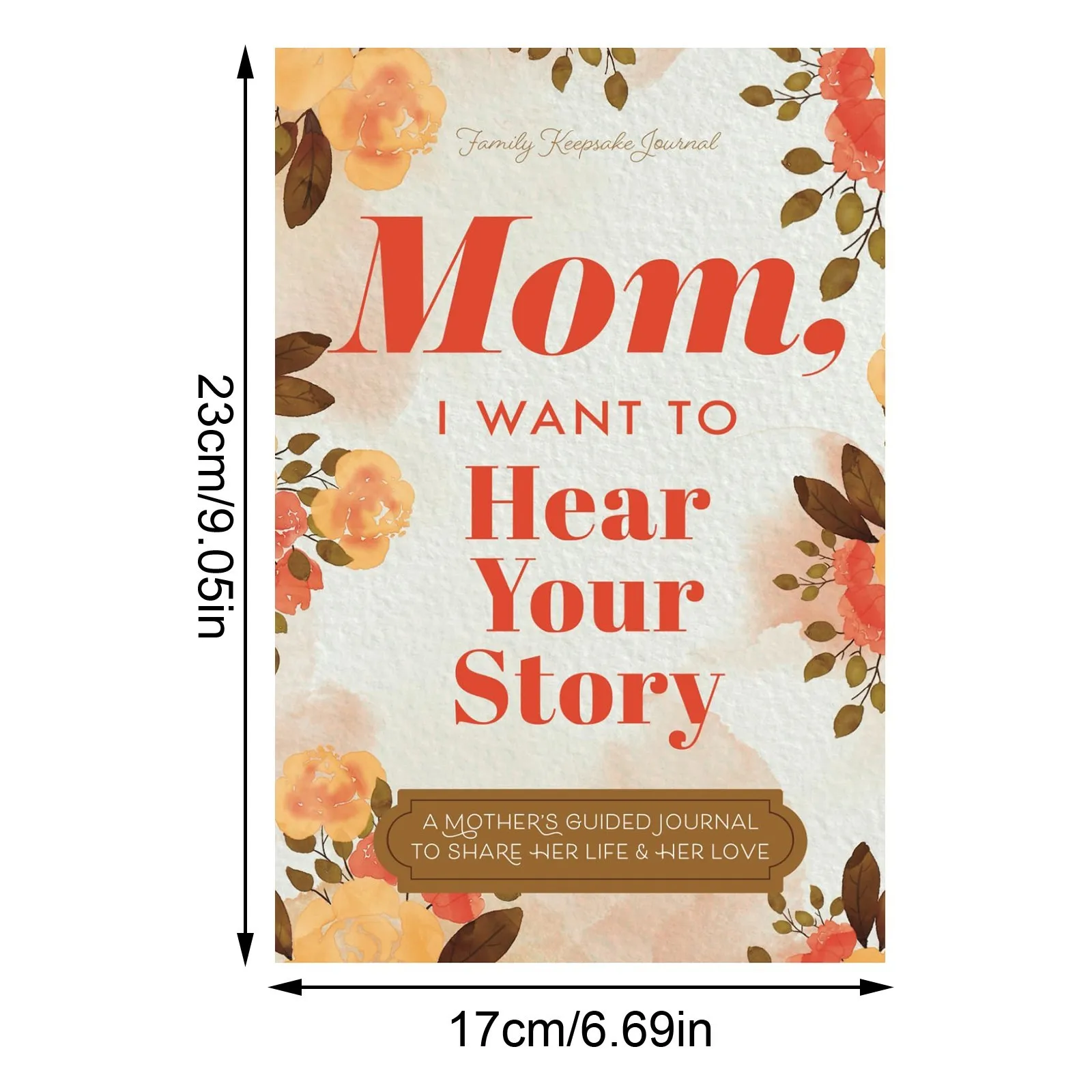 Mom I Want To Hear Your Story: A Mother’S Guided Journal To Shares Her Life & Her Love 3