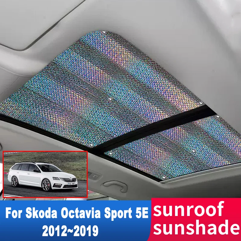 Sunroof Sun Shade For Skoda Octavia Sport 5E 2012~2019 2018 2017 MK3 Auto Accessories Roof Sunscreen Windshield High Efficiency