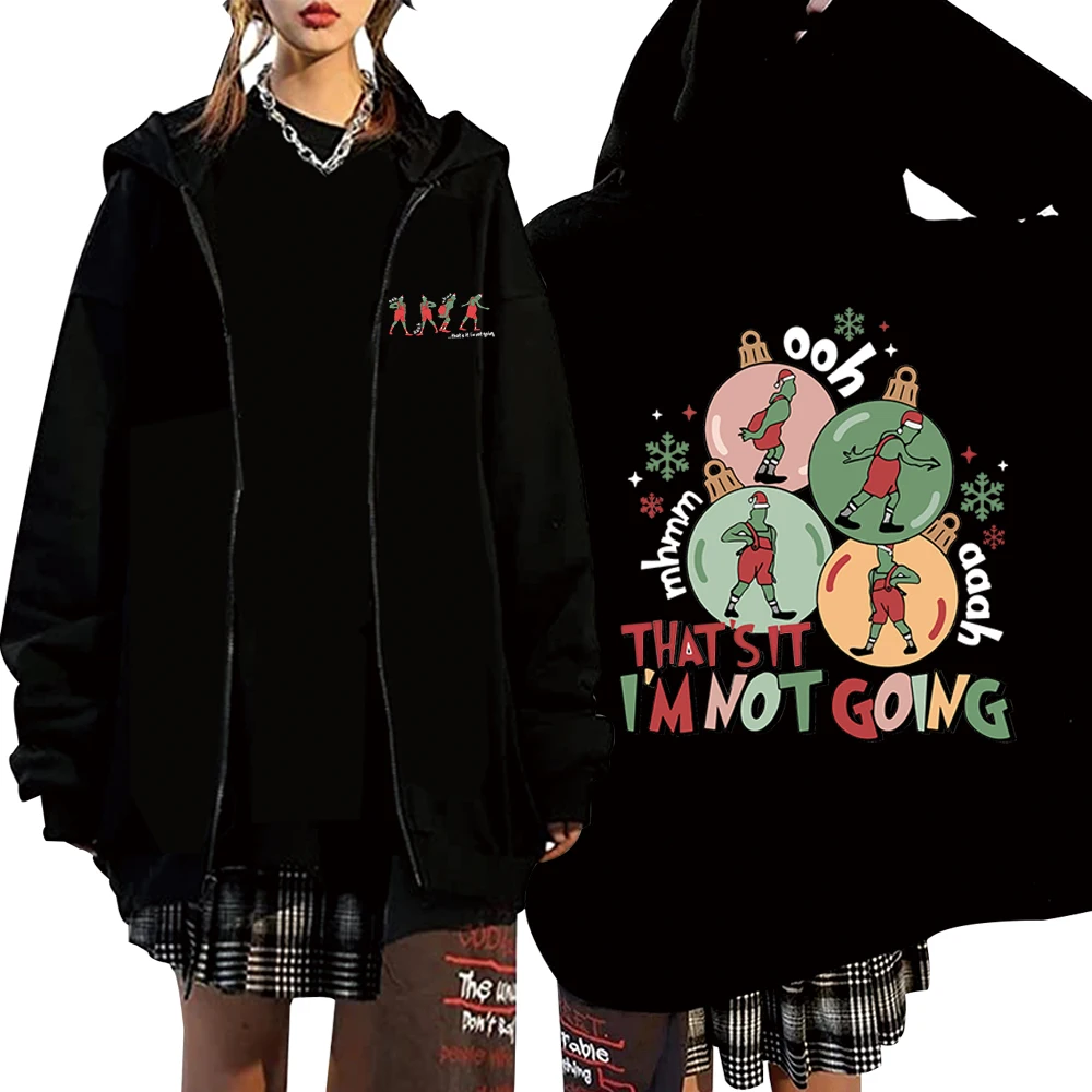 

That's It I'm Not Going Christmas Hoodie Long Sleeve Coat Zipper Graphic Sweatshirt Y2K Clothes Men Women