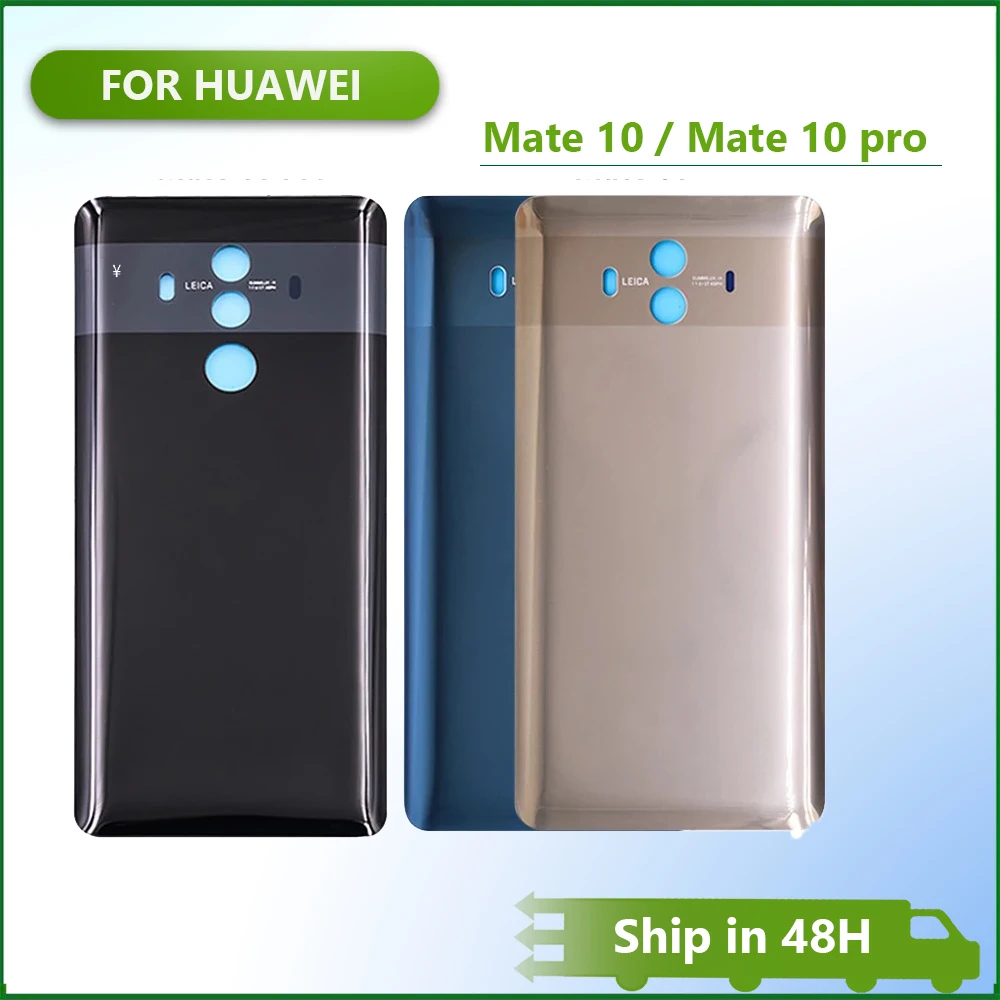 

New For Huawei Mate 10 / Mate 10 Pro Battery Back Cover 3D Glass Panel Mate10 Rear Door Battery Housing Case Adhesive Replace