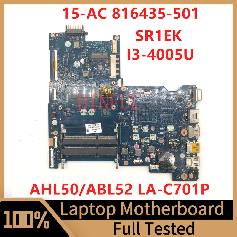 

816435-001 816435-501 816435-601 Mainboard For HP 15-AC Laptop Motherboard AHL50/ABL52 LA-C701P W/SR1EK I3-4005U CPU 100%Tested