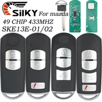 Silky SKE13E-01/02 Universal ID49 ชิป 433MHz Proximity กุญแจรถระยะไกลสําหรับ MAZDA 3 6 CX-5 MX-5 CX-3 Axela อัจฉริยะ REMOTE KEY
