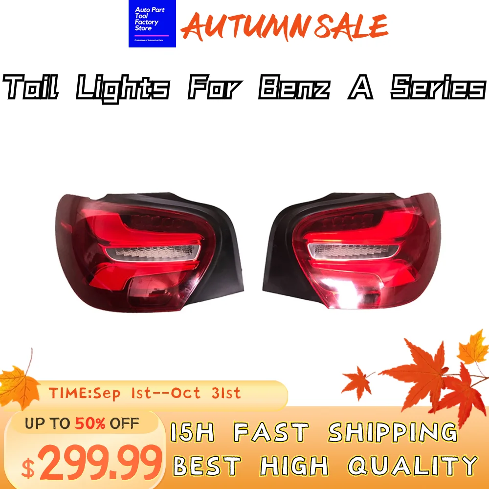 

LED Tail Light For Mercedes Benz 13-15 A Class W176 A45 Up 16 Turn Brake Tail Light Rear Stop Signal Light Auto Parts