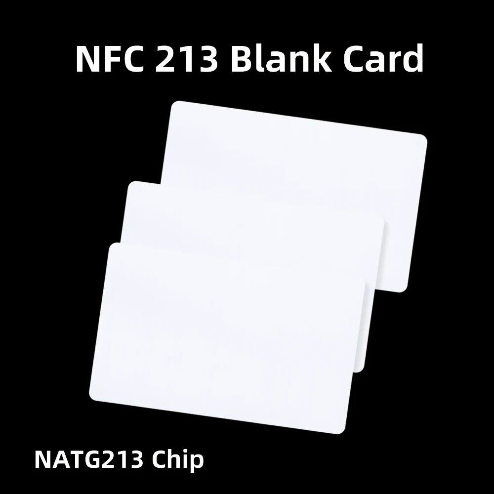 10/50pcs NFC Ntag216 Ntag215 Ntag213 White Card TAG ISO14443A RFID Cards Ntag 213 Chip for all NFC enabled phones 3