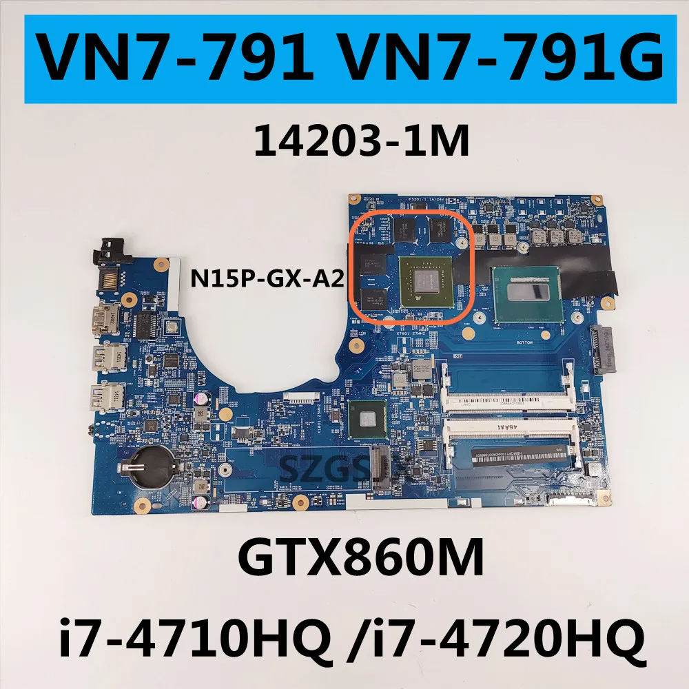 

14203-1M For Acer Aspire VN7-791 VN7-791G Notebook Motherboard 448.02G07.001M 448.02G08.001M with i7-4710HQ/I7-4720HQ CPU