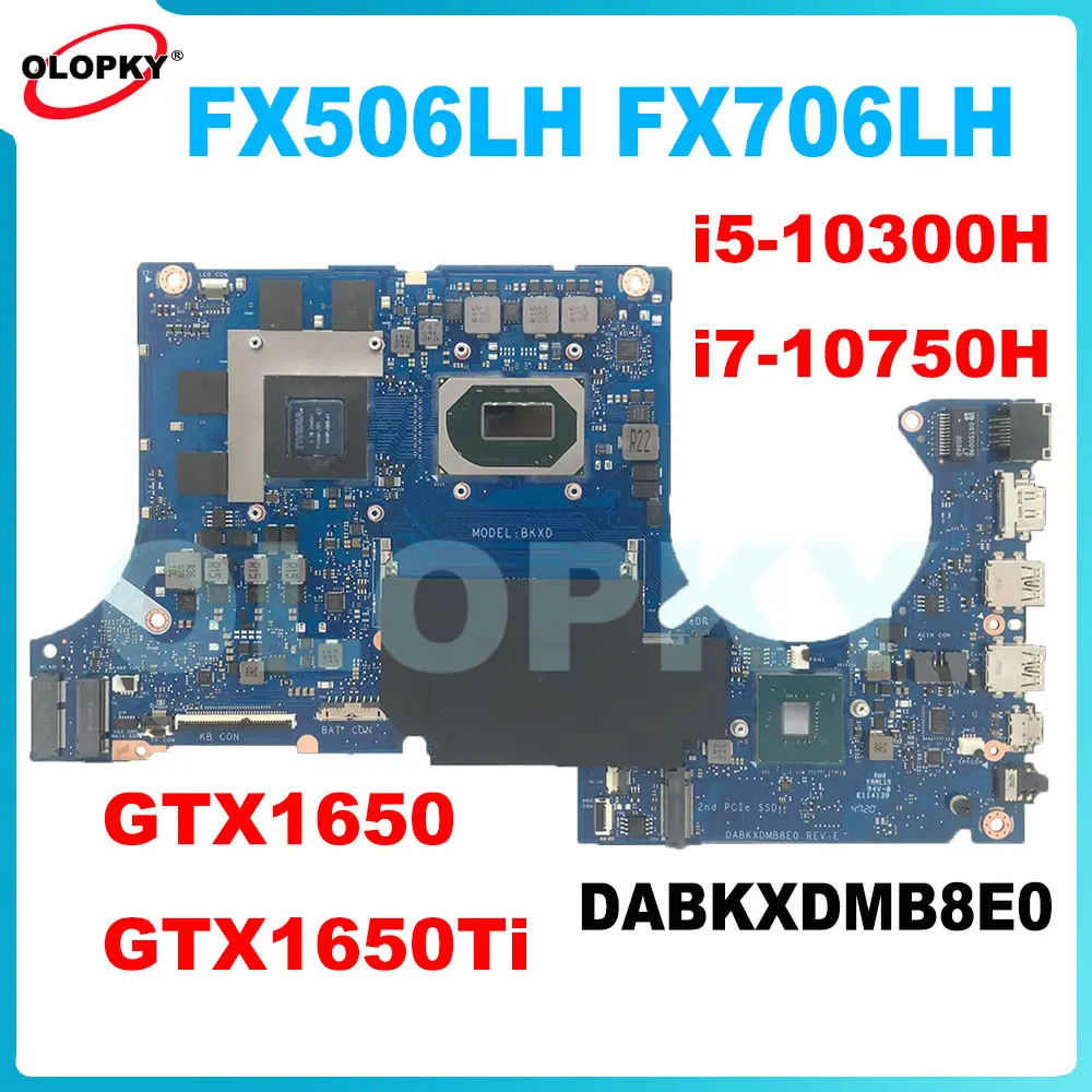 FX506LH motherboard for ASUS TUF Gaming F15 F17 FX506LI FX506L FX706LH  DABKXDMB8E0 laptop motherboard i5-10300 i7-10750 GTX1650 - AliExpress