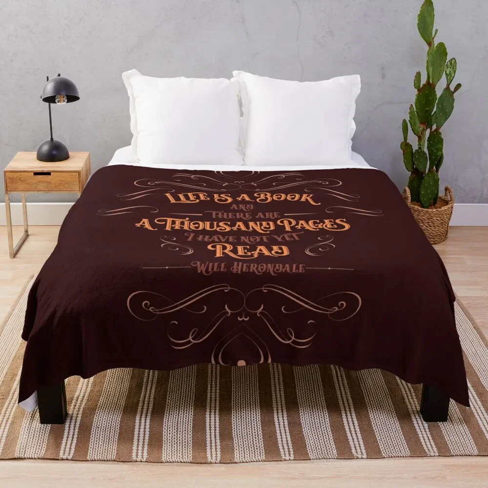 

Life is a book and there are a thousand pages I have not yet read. Will Herondale Throw Blanket Blankets For Baby Blankets