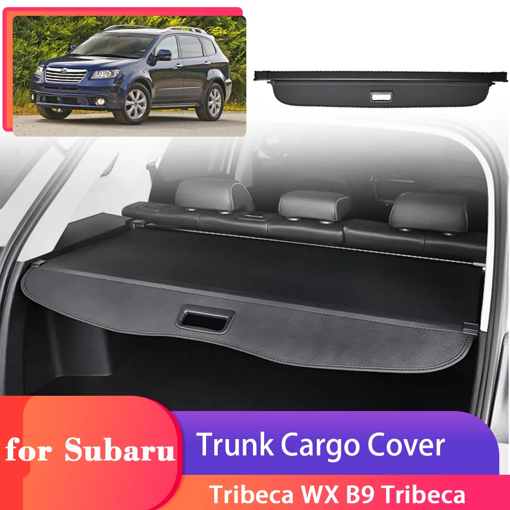 

Car Trunk Cargo Cover for Subaru Tribeca WX B9 Tribeca 2006~2014 2007 2008 Security Shield Curtain Partition Privacy Accessories