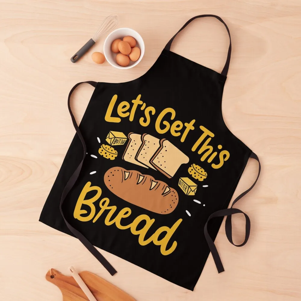 

Let's Get This Bread | Bread Baker Apron Things For The Kitchen women's work Apron