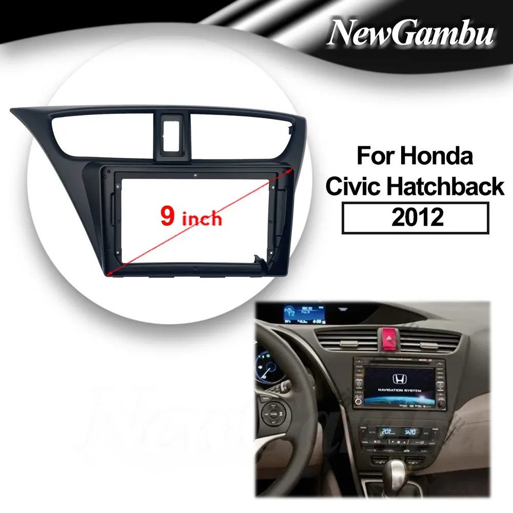 

NewGambu 9 Inch Radio Fascia fit For HONDA CIVIC 2012 LHD left-hand drive Stereo Player Install Surround Trim Panel Audio Frame