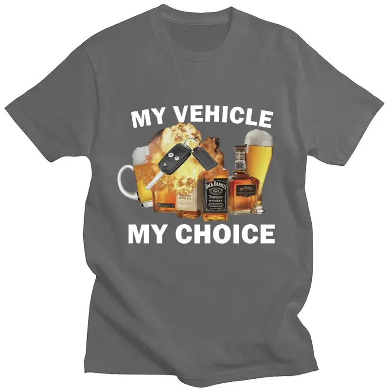 My Vehicle My Choice Print Funny T Shirt Drunk Driving Fashion Short Sleeve T-shirts 100% Cotton Men Women Oversized Streetwear 3