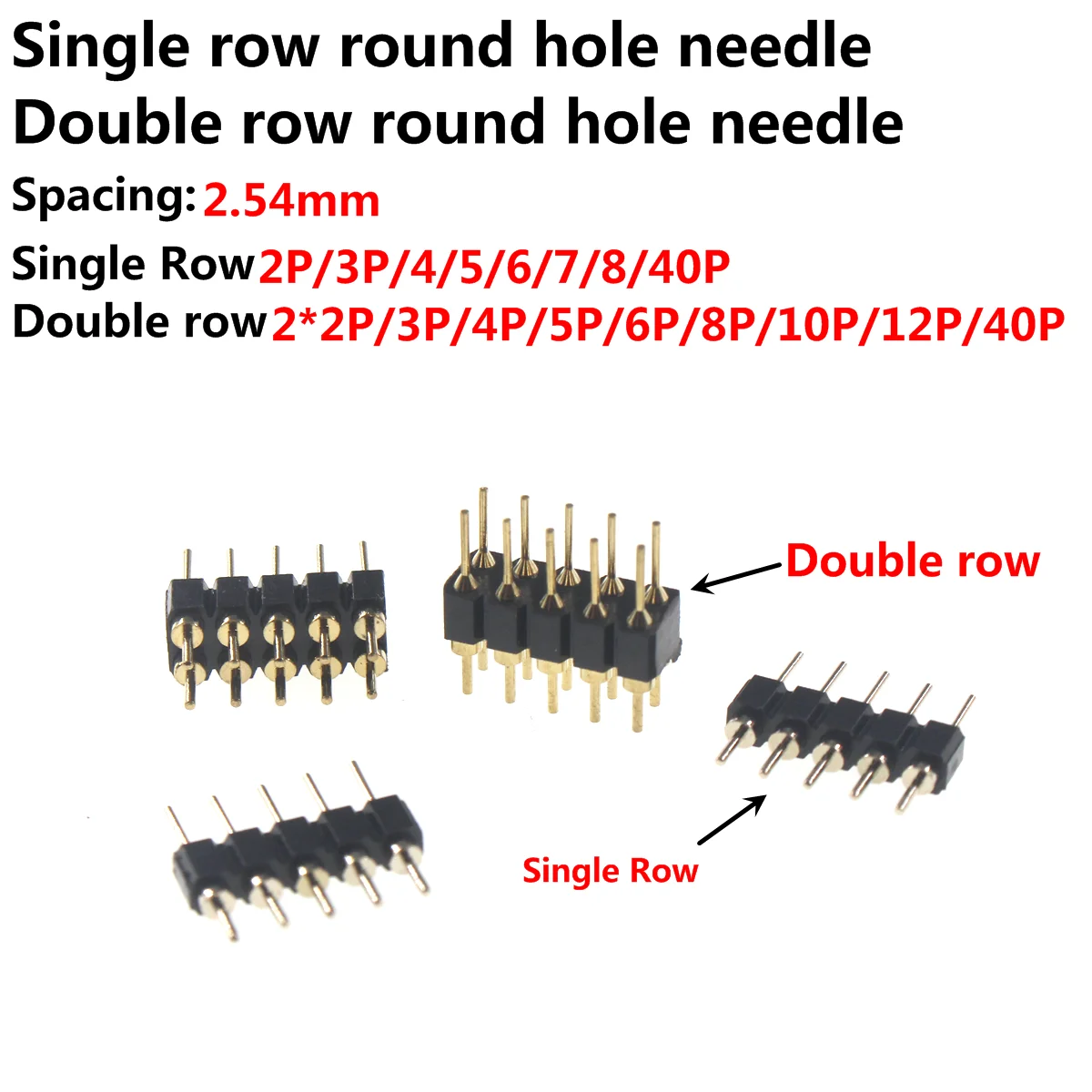 100/50/20/10/5pcs 2.54 round hole row needle row male 2x40P 2x2 2x4 2x10 2x20  spacing 2.54mm single row male seat row needle