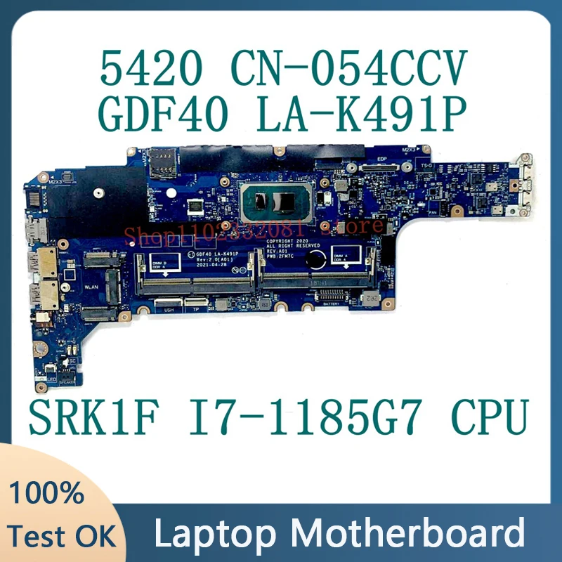 

CN-054CCV 054CCV 54CCV материнская плата для ноутбука DELL Latitude 5420 GDF40 LA-K491P W/SRK1F I7-1185G 7 CPU 100% Протестировано хорошо