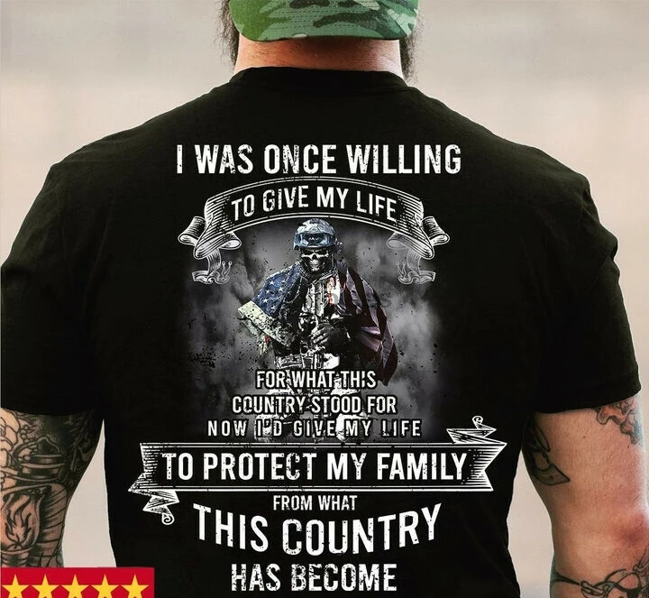 I Was Once Willing To Give My Life For This Country T-Shirt Veterans Day |