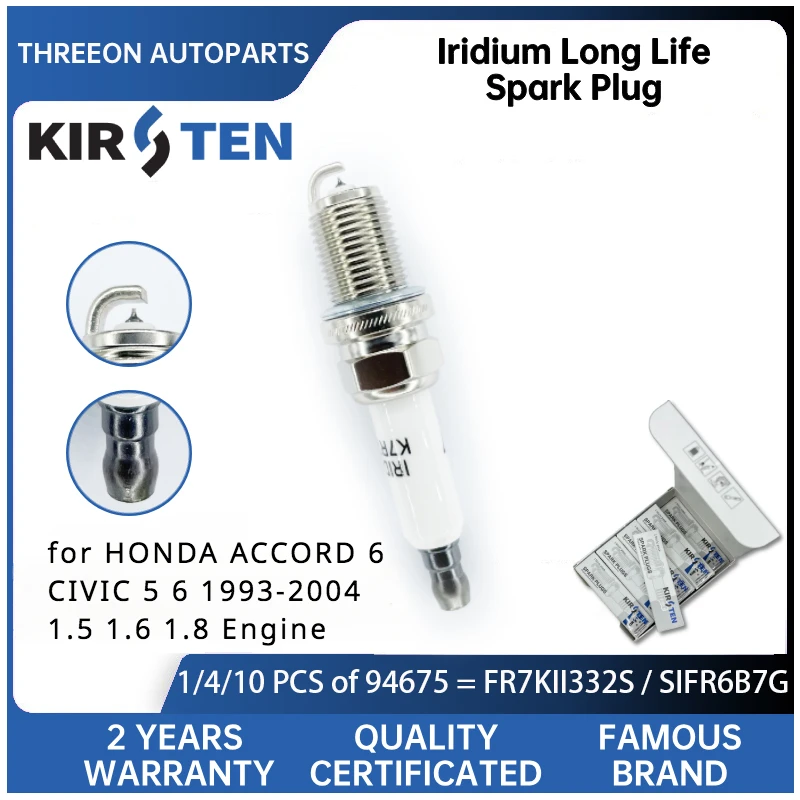 

KIRSTEN Iridium Spark Plug for HONDA ACCORD 6 3.0 CIVIC 5/6 1.5 1.6 1.8 CR-V ODYSSEY PILOT SHUTTLE 1993-2004 FR7LI332S KSP94675