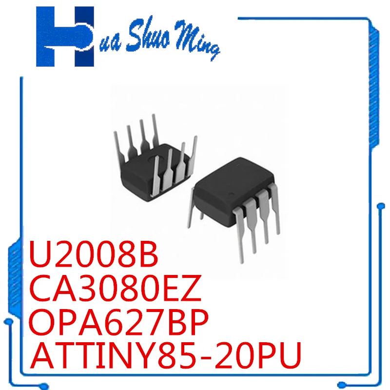 

10PCS/LOT U2008B U2008 2008B ATTINY85-20PU ATTINY85 ATTINY85-PU OPA627BP OPA627 OPA627B CA3080E CA3080EZ CA3080 DIP8