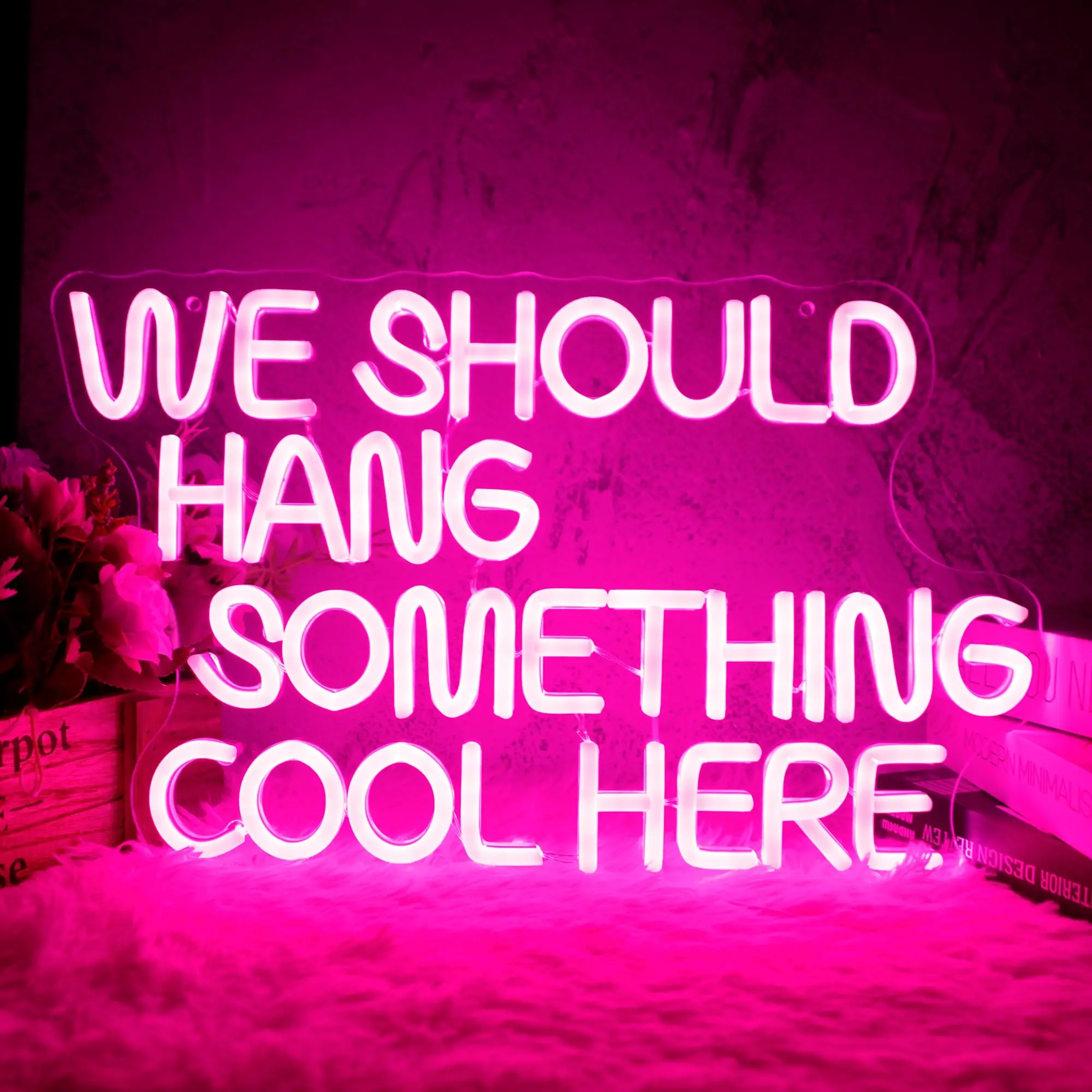 Picture of We-Should-Hang-Something-Cool-Here-LED-Sign-For-Bedroom-Custom-Home ...