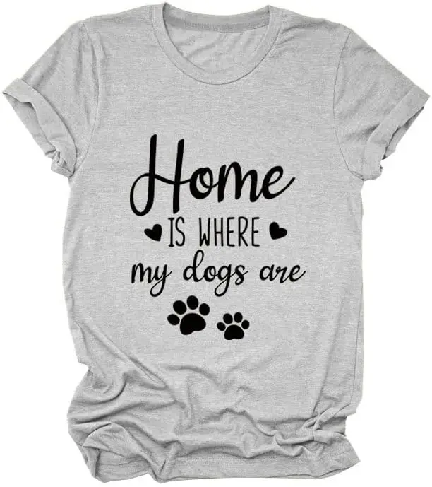 

Dog Lover Shirts for Women, Home is Where My Dogs are T-Shirt Summer Casual Dog Mama Graphic Tops Dog Lover Shirt
