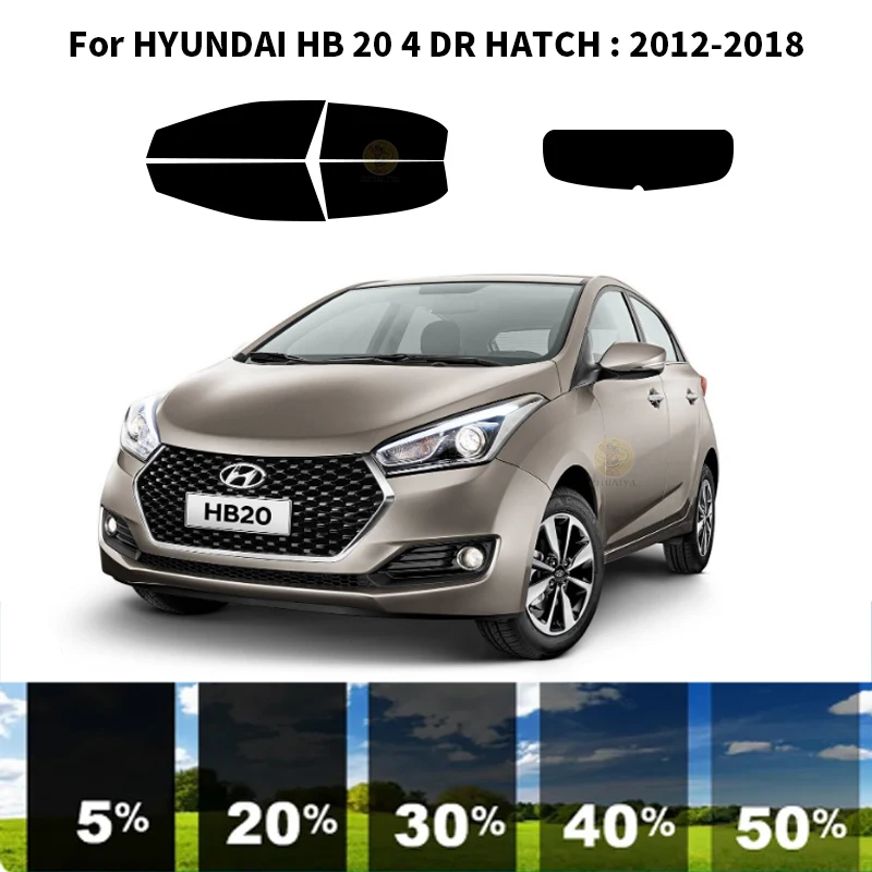 

Precut nanoceramics car UV Window Tint Kit Automotive Window Film For HYUNDAI HB 20 4 DR HATCH 2012-2018