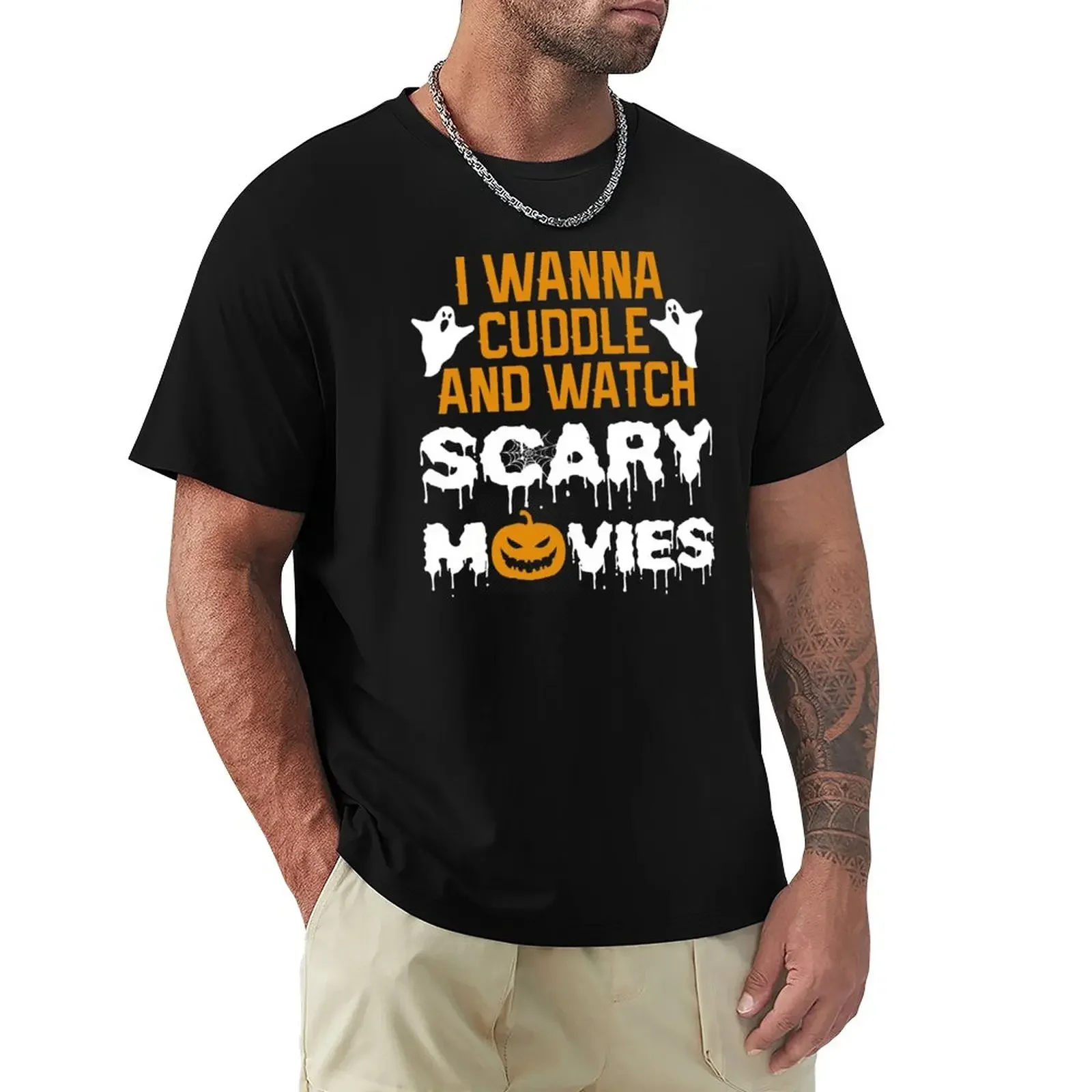 

I Wanna Cuddle and Watch Scary Movies Halloween Tee Shirt Gift T-Shirt hippie clothes customs for a boy black t shirts for men