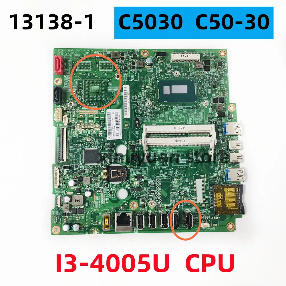 

Материнская плата для Lenovo AIO C50-30 C5030 UMA 13138-1 CPU I3-4005U FRU 5B20H15277 5B20G94031 100% протестирована полностью рабочий