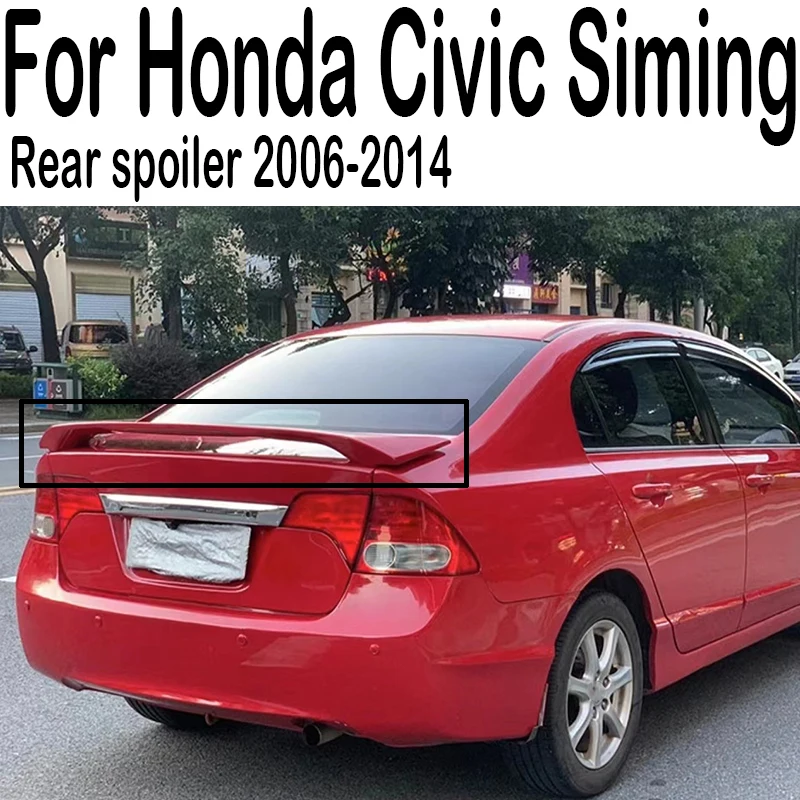 

For Honda Civic Siming 8th 9th 9.5th generation 2006-2014 high quality ABS plastic exterior spoiler for rear trunk wing