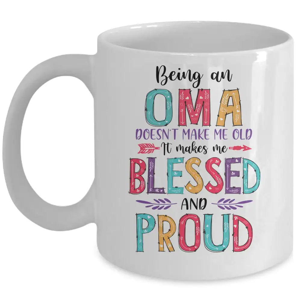 

Being A Oma Makes Me Blessed and Proud Coffee Mug Text Ceramic Cups Creative Cup Cute Mugs Personalized Gifts Nordic Cups