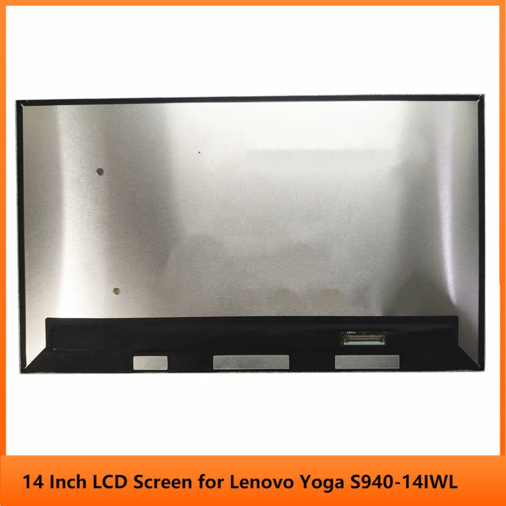 

14 Inch for Lenovo Yoga S940-14IWL LCD Screen IPS Panel 4K UHD 3840(RGB)×2160 EDP 40pins 60Hz Non-touch