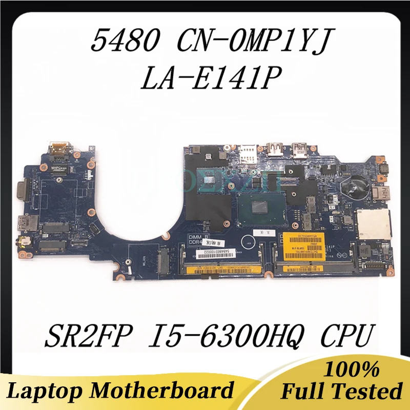 

High Quality Mainboard CN-0MP1YJ 0MP1YJ MP1YJ For DELL 5480 Laptop Motherboard LA-E141P With SR2FP I5-6300HQ CPU 100%Full Tested