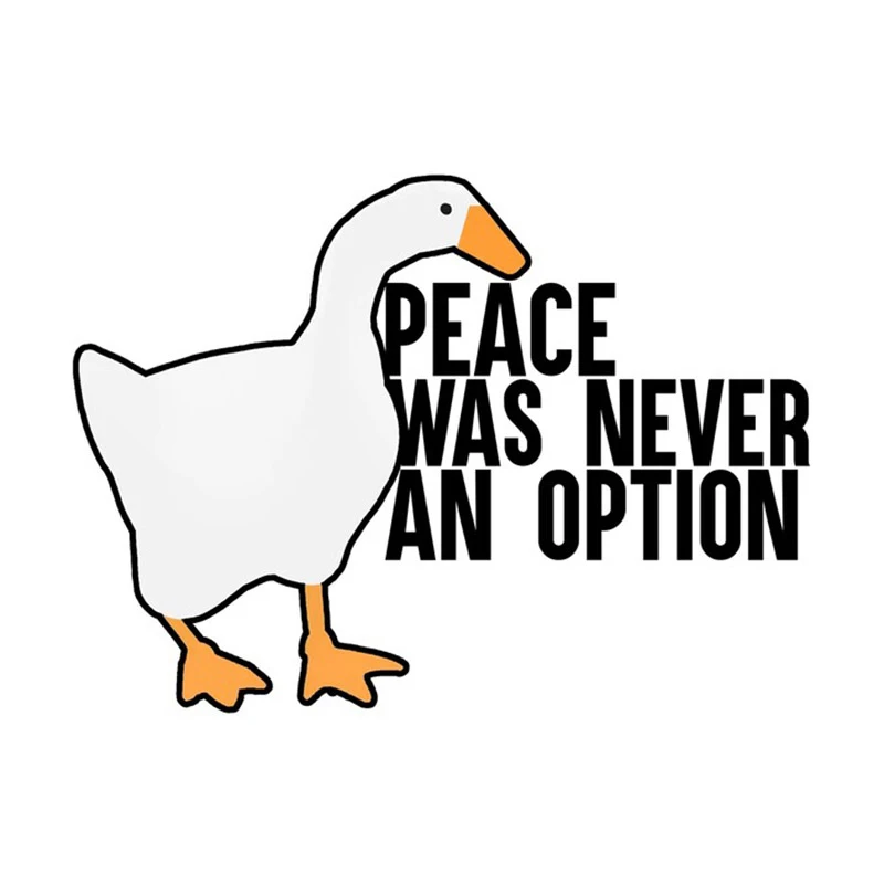 Peace was never an option - Untitled Goose Game - Sticker or Magnet