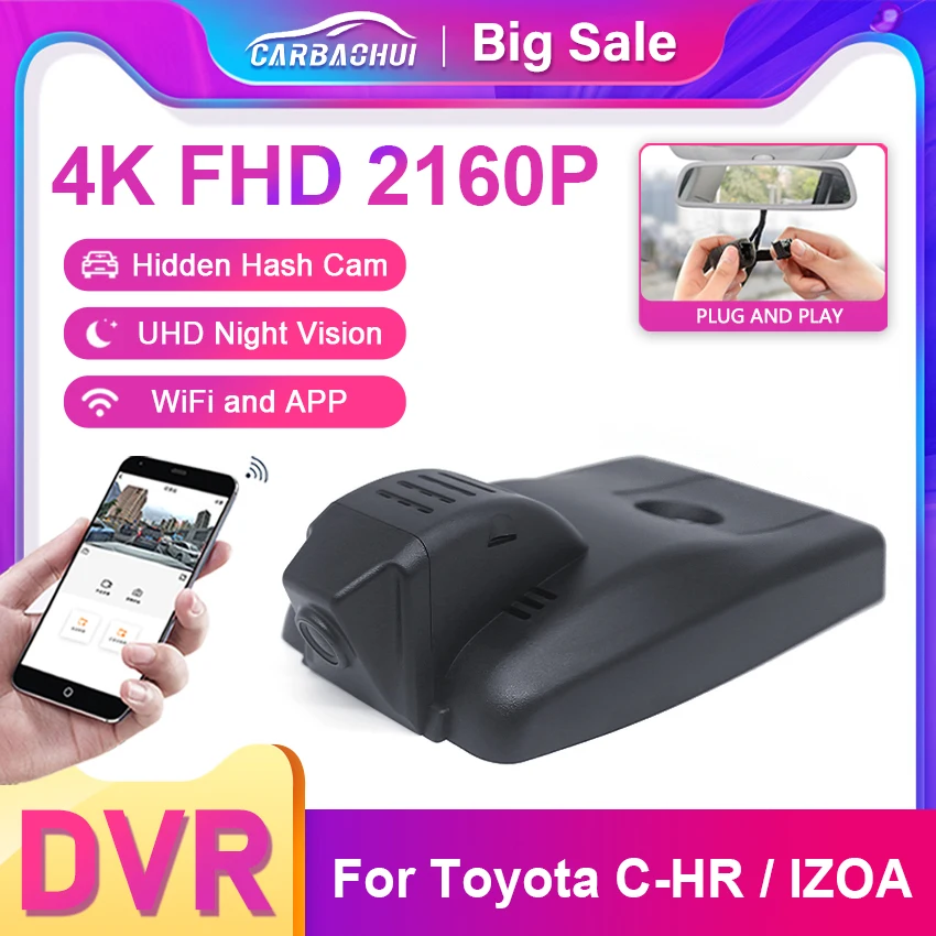 

4K Car DVR For Toyota C-HR CHR (AX10) 2021-2023 For C-HR 2017-2020 IZOA Yize EV Plug and Play Dash Cam Camera UHD Video Recorder