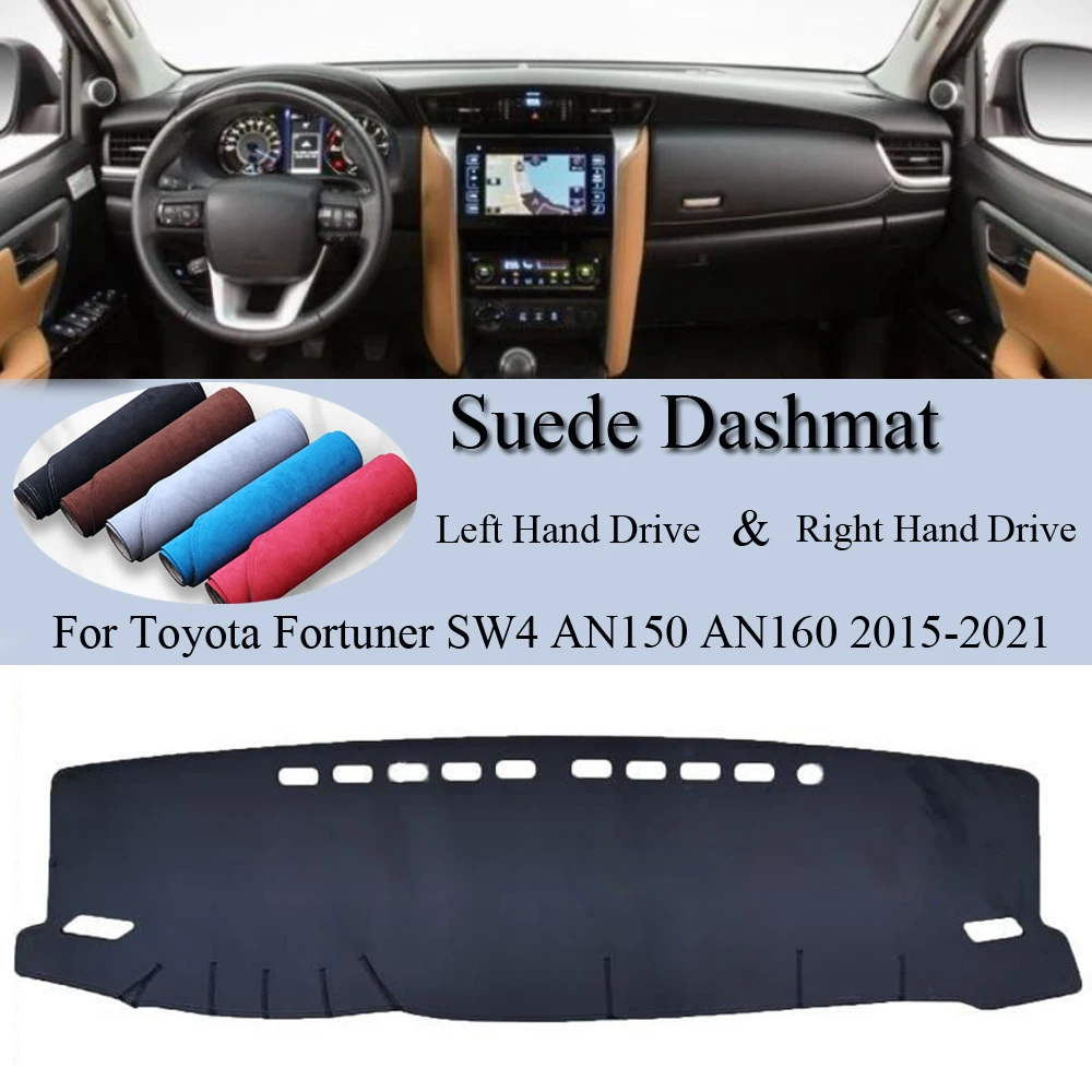 

For Toyota Fortuner SW4 AN150 AN160 2015-2021 Suede Leather DashMat Dash Mat Cover Dashboard Pad Sunshade Carpet Car Accessories