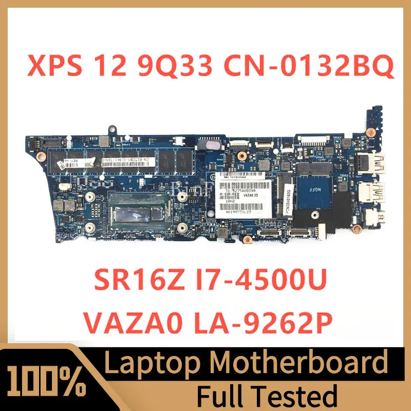 

Mainboard CN-0132BQ 0132BQ 132BQ For DELL XPS 12 9Q33 Laptop Motherboard VAZA0 LA-9262P With SR16Z I7-4500U 100% full Tested
