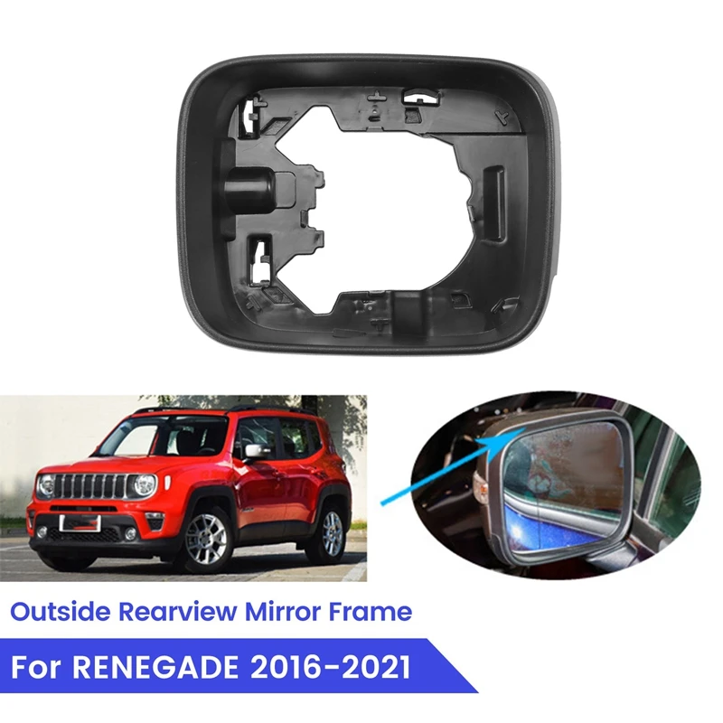 

Для Jeep Renegade 2016-2021 Внешняя рамка зеркала заднего вида боковая крышка зеркала заднего вида стеклянная крышка