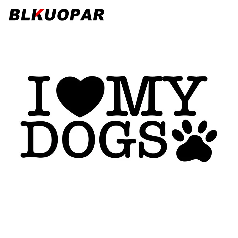 

BLKUOPAR I Love My Dogs Автомобильная Наклейка виниловая Солнцезащитная модная графика индивидуальная забавная вырезанная фотография
