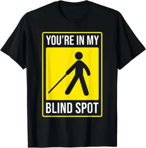 New Limited Funny Legally Blind You Are In My Spot T Shirt Maniche Lunghe O Corte