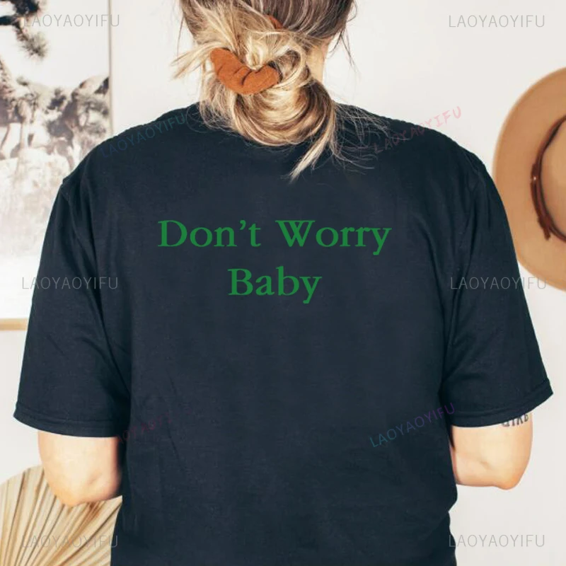 

Don't Worry Baby Back Printed Women Tshirts Kawaii Clothes 2000s Summer Fashion O Neck Streetwear Outfits Goth Grunge Clothes