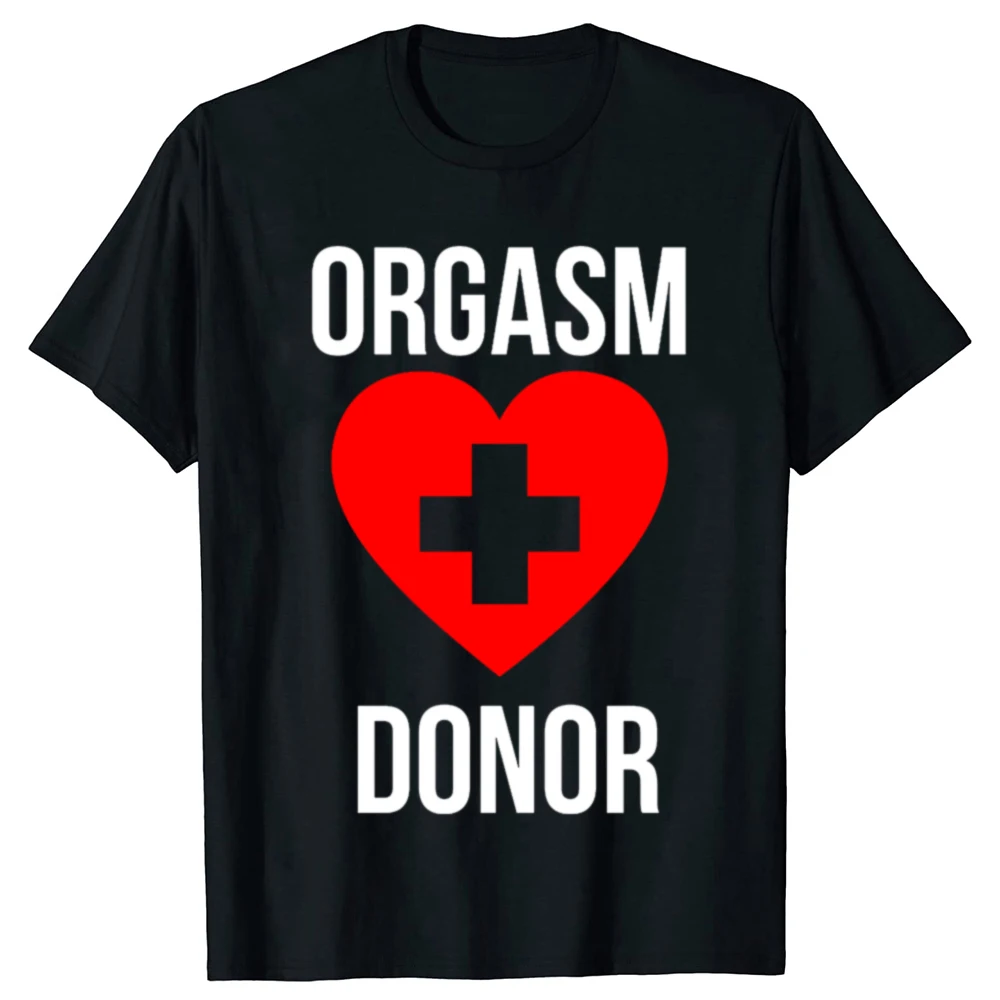 Schwarzer Humor, Orgasmus, Donor, amerikanische Neuheit, Grafik-T-Shirt, modisch, lässig, locker, Streetwear, 100 % Baumwolle, T-Shirt für Damen und Herren